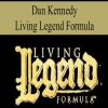 Dan Kennedy – Living Legend Formula | Available Now !