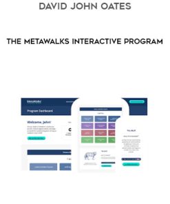 David John Oates – The Metawalks Interactive Program | Available Now !