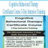 Cognitive Behavioral Therapy Certificate Course 3-Day Intensive Training | Available Now !