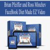 Brian Pfeiffer and Ross Minchev – FaceBook Diet Made EZ Video | Available Now !