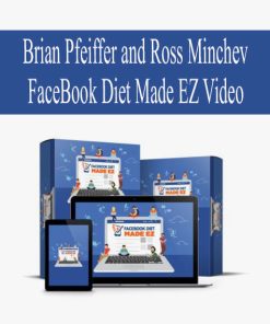 Brian Pfeiffer and Ross Minchev – FaceBook Diet Made EZ Video | Available Now !