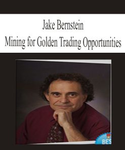 Jake Bernstein – Mining for Golden Trading Opportunities | Available Now !