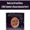 Denis Leri & Carol Kress – A Mid-Summer’s Dream Intensive Part 4 | Available Now !