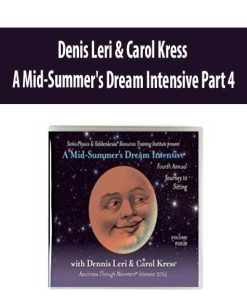 Denis Leri & Carol Kress – A Mid-Summer’s Dream Intensive Part 4 | Available Now !