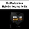 The Modern Man – Make her love you for life | Available Now !