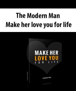 The Modern Man – Make her love you for life | Available Now !