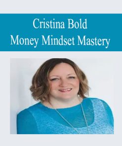 Cristina Bold – Money Mindset Mastery | Available Now !