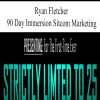Ryan Fletcher – 90 Day Immersion Sitcom Marketing | Available Now !