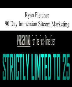 Ryan Fletcher – 90 Day Immersion Sitcom Marketing | Available Now !