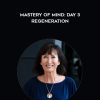 Judy Satori – Mastery of Mind: Day 3 – Regeneration | Available Now !