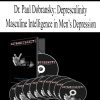 Dr. Paul Dobransky: Depresculinity – Masculine Intelligence in Men’s Depression | Available Now !