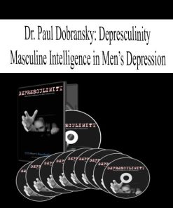 Dr. Paul Dobransky: Depresculinity – Masculine Intelligence in Men’s Depression | Available Now !