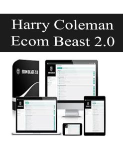 Harry Coleman – Ecom Beast 2.0 | Available Now !