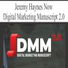 Jeremy Haynes Now – Digital Marketing Manuscript 2.0 | Available Now !