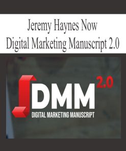 Jeremy Haynes Now – Digital Marketing Manuscript 2.0 | Available Now !