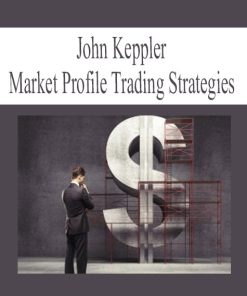 John Keppler – Market Profile Trading Strategies | Available Now !