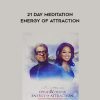 Deepak Chopra & Oprah Winfrey – 21 Day Meditation – Energy of Attraction | Available Now !