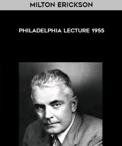 Milton Erickson – Philadelphia Lecture 1955 | Available Now !