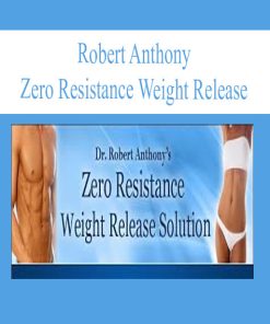 Robert Anthony – Zero Resistance Weight Release | Available Now !