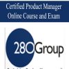 Certified Product Manager – Online Course and Exam | Available Now !