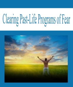 Clearing Past-Life Programs of Fear | Available Now !