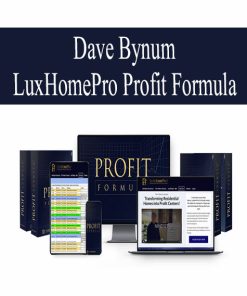 Dave Bynum – LuxHomePro Profit Formula | Available Now !