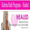Katrina Ruth Programs – Healed | Available Now !