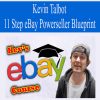 Kevin Talbot – 11 Step eBay Powerseller Blueprint | Available Now !