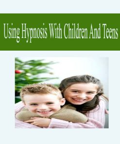 Using Hypnosis with Children and Teens | Available Now !