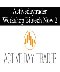 Activedaytrader – Workshop Biotech Now 2 | Available Now !