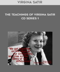Virgina Satir – The Teachings Of Virgina Satir CD Series 1 | Available Now !