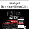Jason Capital – The 60 Minute Millionaire X-Files | Available Now !