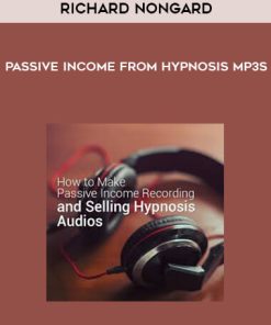 Richard Nongard – Passive Income from Hypnosis MP3’s | Available Now !