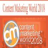 Content Maketing World 2018 | Available Now !