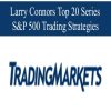 Larry Connors – Top 20 SP500 Trading Strategies Course | Available Now !