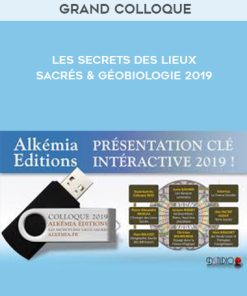 Grand Colloque Les secrets des lieux sacrés & Géobiologie 2019 | Available Now !