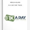 1k A Day Fast Track by Merlin Holmes | Available Now !