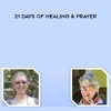 Ann Taylor – 21 Days of Healing & Prayer | Available Now !