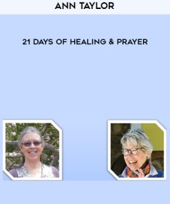 Ann Taylor – 21 Days of Healing & Prayer | Available Now !