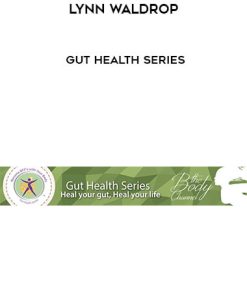 Lynn Waldrop – Gut Health Series | Available Now !