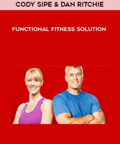 Cody Sipe & Dan Ritchie – Functional Fitness Solution | Available Now !