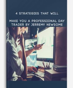 4 Strategies That Will Make You a Professional Day Trader By Jerremy Newsome | Available Now !