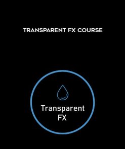 Transparent FX Course | Available Now !