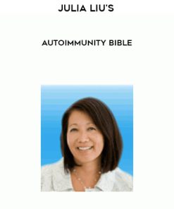 Julia Liu’s – Autoimmunity Bible | Available Now !