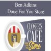Ben Adkins – Done For You Store| Available Now !