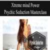 Xtreme mind Power – Psychic Seduction Masterclass | Available Now !