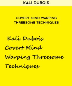 Kali Dubois- Covert Mind Warping Threesome Techniques | Available Now !