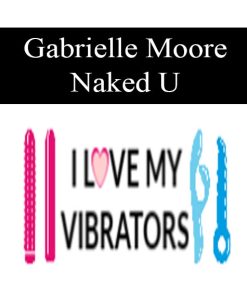 Gabrielle Moore – Naked U | Available Now !