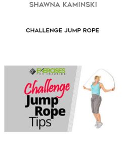 Shawna Kaminski – Challenge Jump Rope | Available Now !