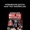 Intermediate Edition – Muay Thai Masterclass by Jean-Charles Skarbowsky | Available Now !